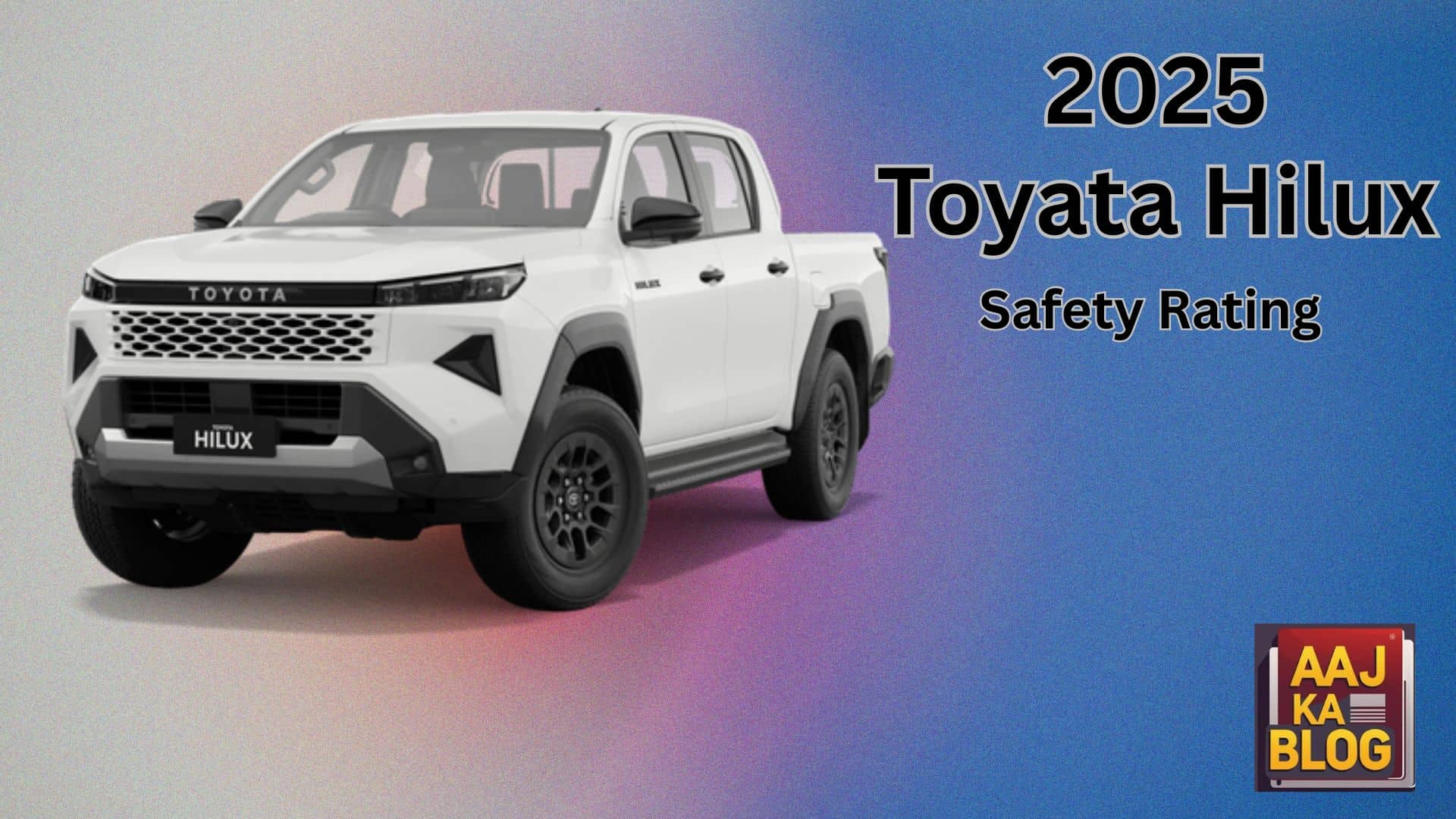 2025 Toyato Hilux Safety Rating